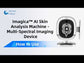 Imagica™ II AI Skin Analysis Machine - 2026 Upgrade